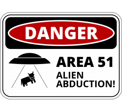 Autocollant Area 51 Alien Abduction Zone !